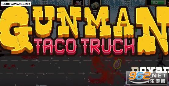 《Gunman Taco Truck中文硬盘版v1.1.6》 《Gunman Taco Truck中文硬盘版v1.1.6》